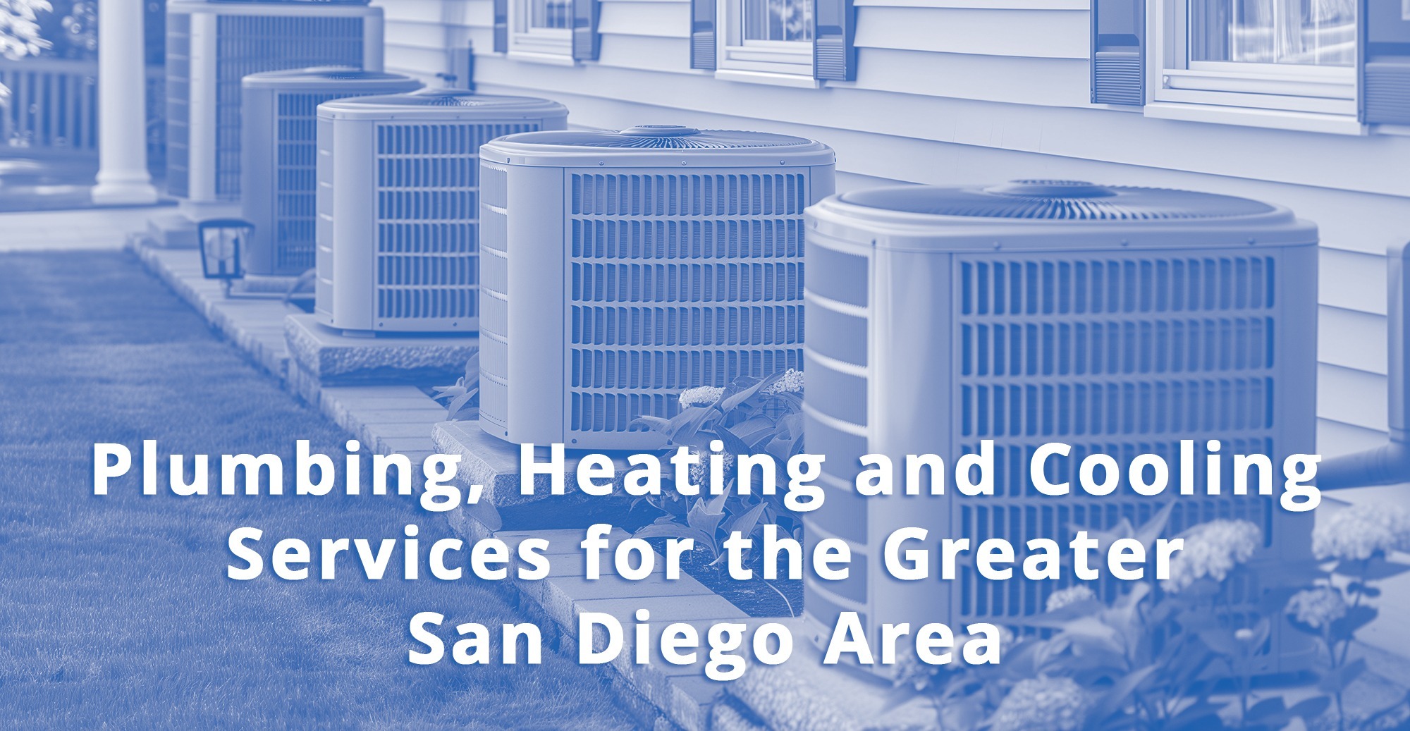 Plumbing, Heating and Cooling Services for the Greater San Diego Area
